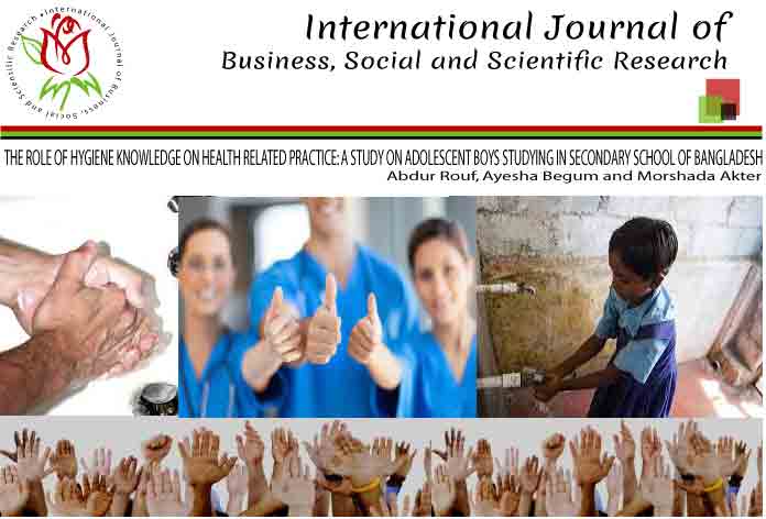THE ROLE OF HYGIENE KNOWLEDGE ON HEALTH RELATED PRACTICE: A STUDY ON ADOLESCENT BOYS STUDYING IN SECONDARY SCHOOL OF BANGLADESH