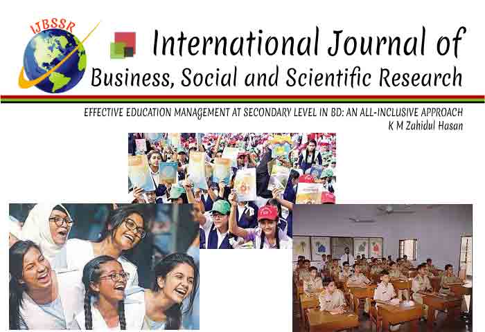 EFFECTIVE EDUCATION MANAGEMENT AT SECONDARY LEVEL IN BANGLADESH: AN ALL-INCLUSIVE APPROACH