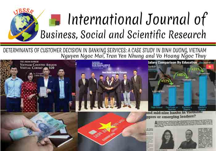DETERMINANTS OF CUSTOMER DECISION IN BANKING SERVICES: A CASE STUDY IN BINH DUONG, VIETNAM