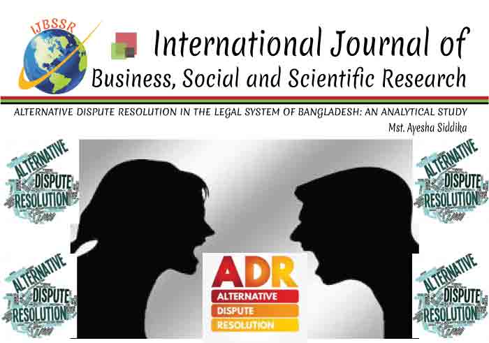 ALTERNATIVE DISPUTE RESOLUTION IN THE LEGAL SYSTEM OF BANGLADESH: AN ANALYTICAL STUDY