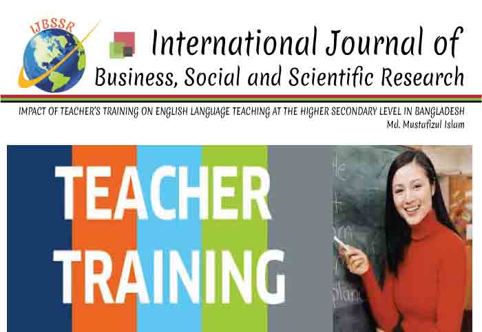 IMPACT OF TEACHER’S TRAINING ON ENGLISH LANGUAGE TEACHING AT THE HIGHER SECONDARY LEVEL IN BANGLADESH