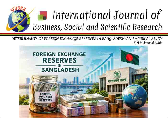 DETERMINANTS OF FOREIGN EXCHANGE RESERVES IN BANGLADESH: AN EMPIRICAL STUDY